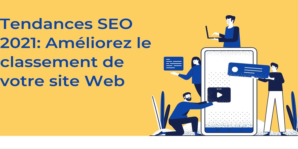 Tendances SEO 2021: Améliorez le classement de votre site Web